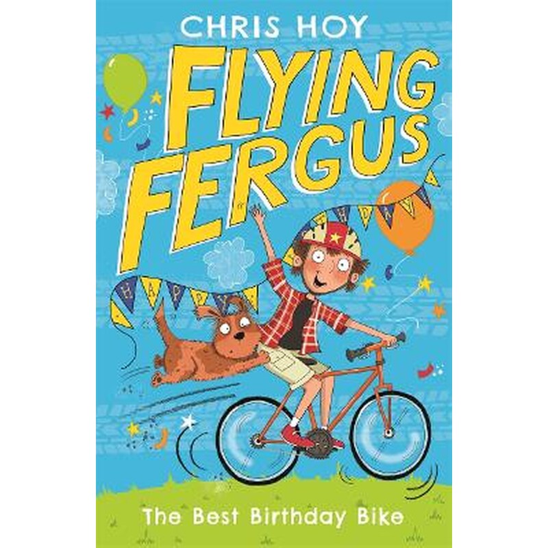 Flying Fergus 1: The Best Birthday Bike