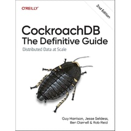 Cockroachdb: The Definitive Guide