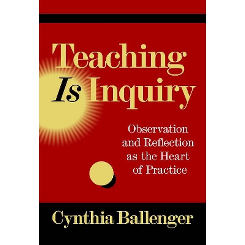 Teaching Is Inquiry