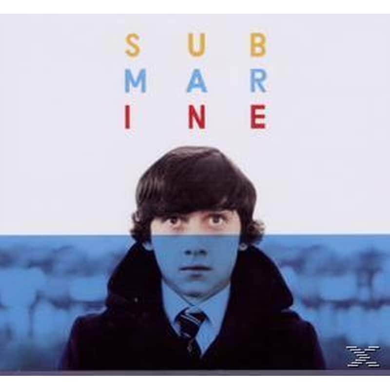 Submarine: Original Songs From The Film