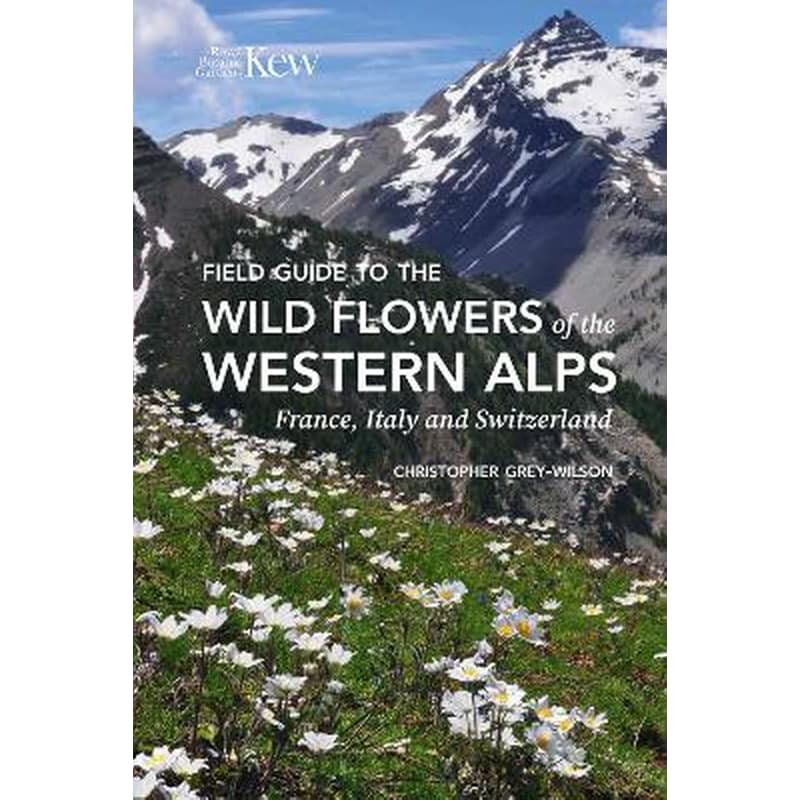 Field Guide to the Wild Flowers of the Western Alps