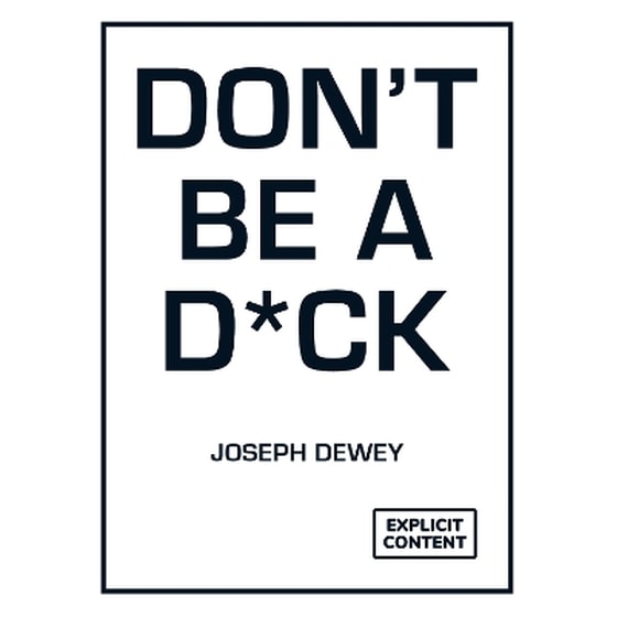 Don't Be a D*ck image 0