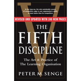 The Fifth Discipline- The art and practice of the learning organization