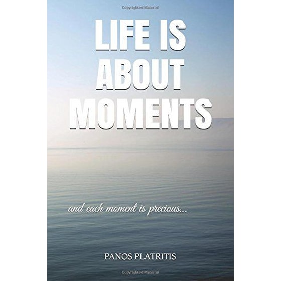 Life is about moments image 0