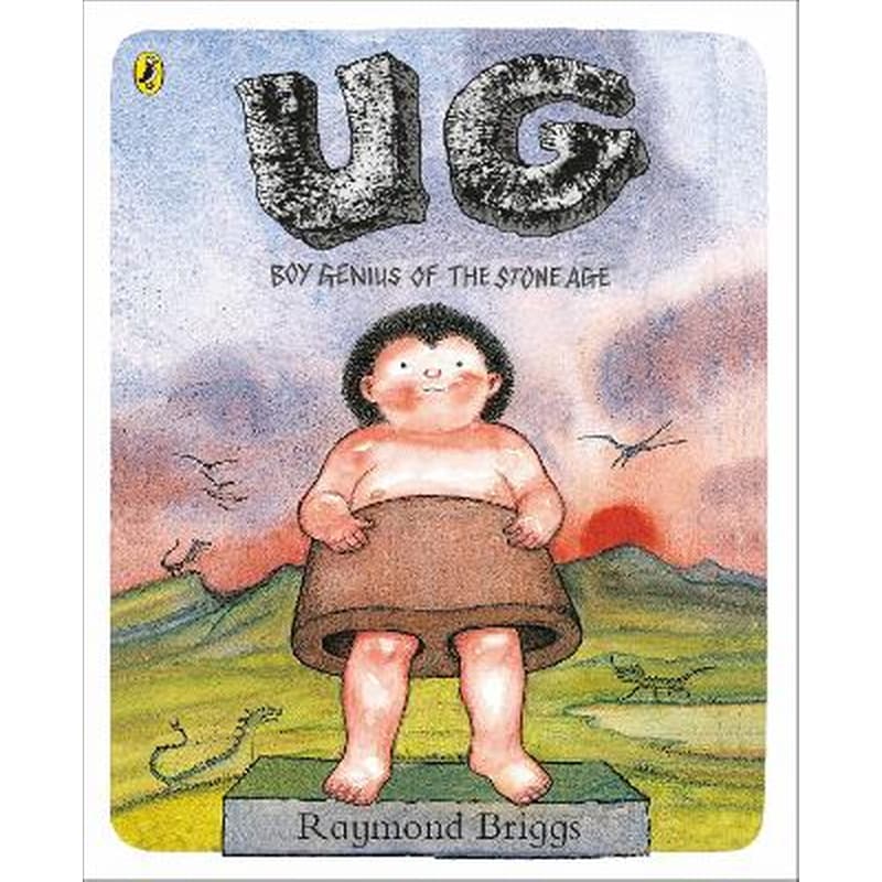 UG: Boy Genius of the Stone Age and His Search for Soft Trousers