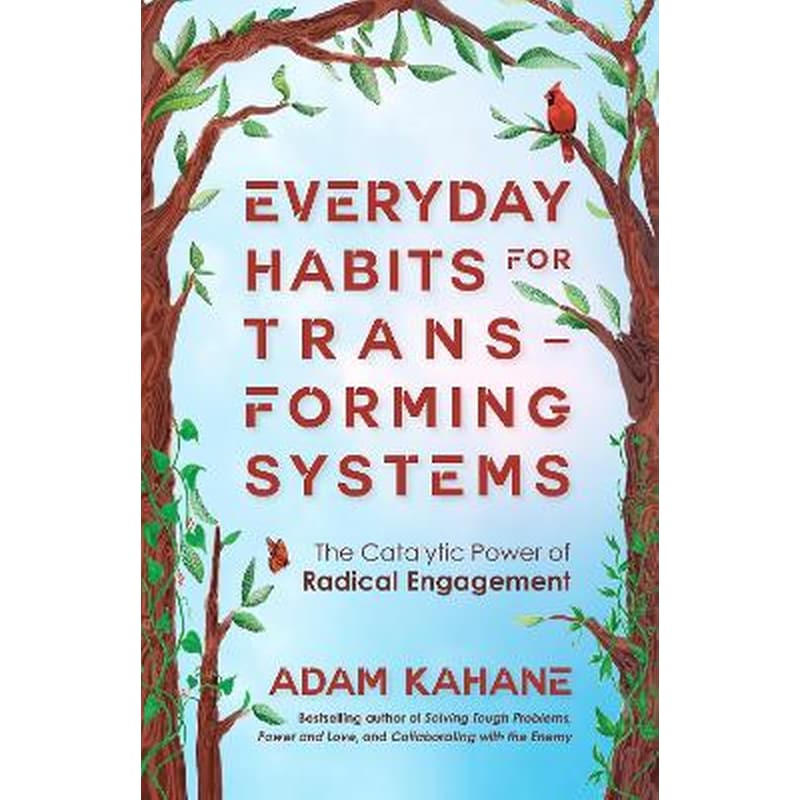 Everyday Habits for Transforming Systems