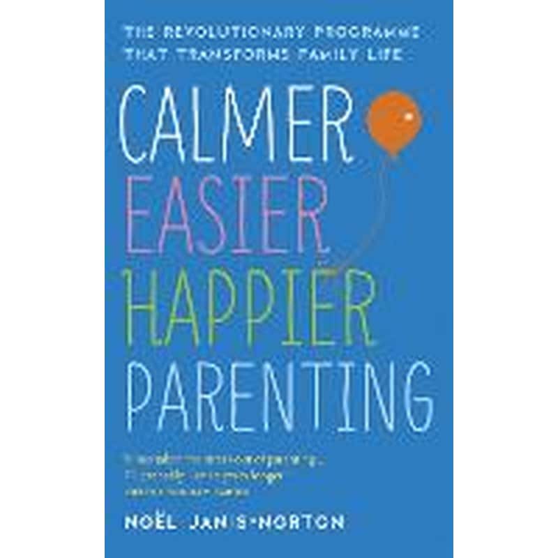 Calmer, Easier, Happier Parenting