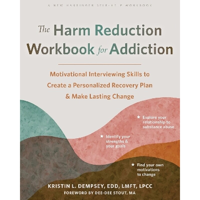 The Harm Reduction Workbook for Addiction