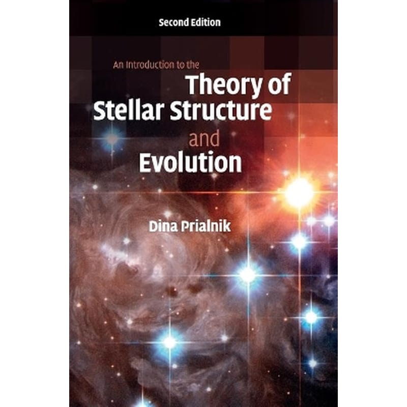 An Introduction to the Theory of Stellar Structure and Evolution