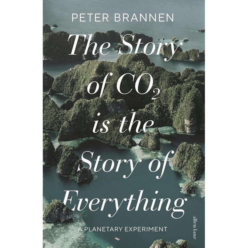 The Story of CO2 Is the Story of Everything