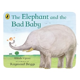 The Elephant and the Bad Baby