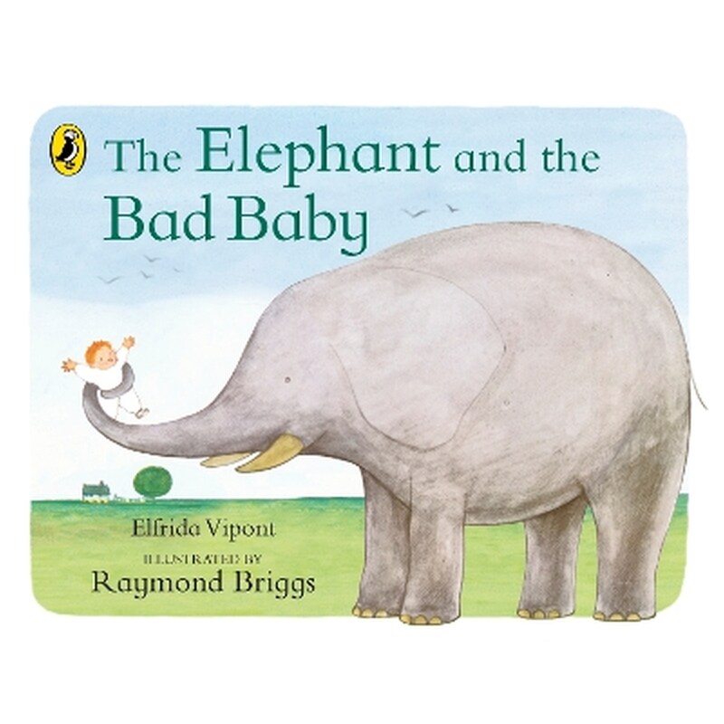 The Elephant and the Bad Baby