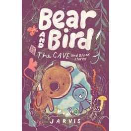 Bear and Bird: The Cave and Other Stories