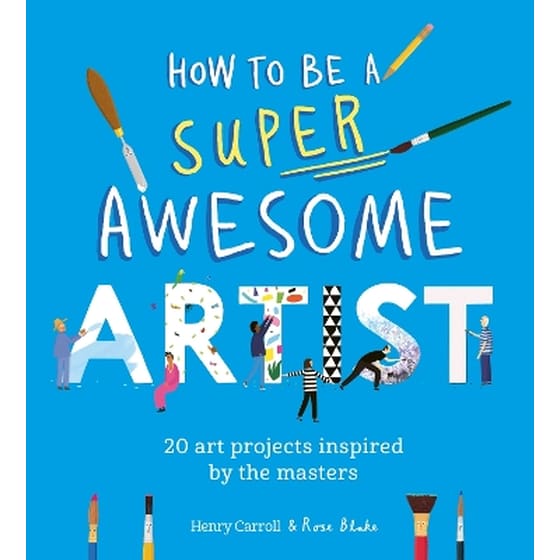 How to Be a Super Awesome Artist image 0