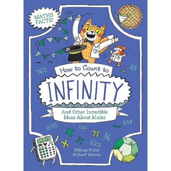 How to Count to Infinity and Other Incredible Ideas About Maths image 0