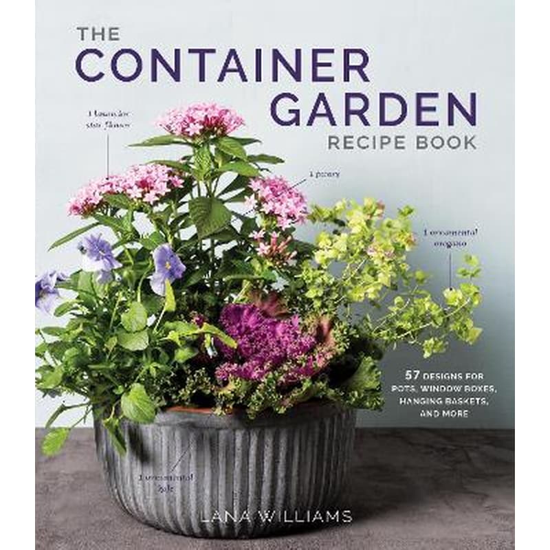 The Container Garden Recipe Book