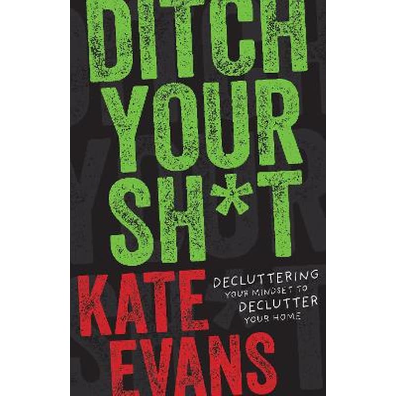 Ditch Your Sh*t