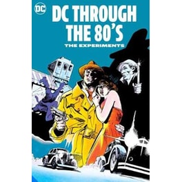 DC Through the 80s The Experiments