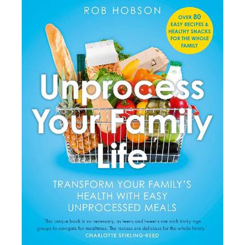 Unprocess Your Family Life