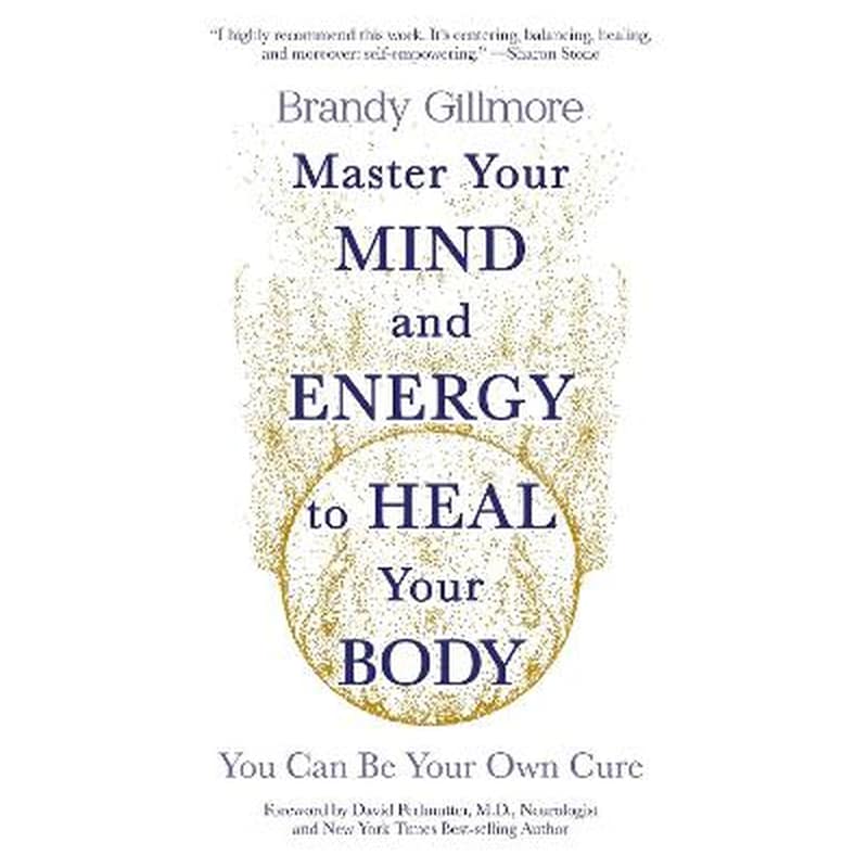 Master Your Mind and Energy to Heal Your Body