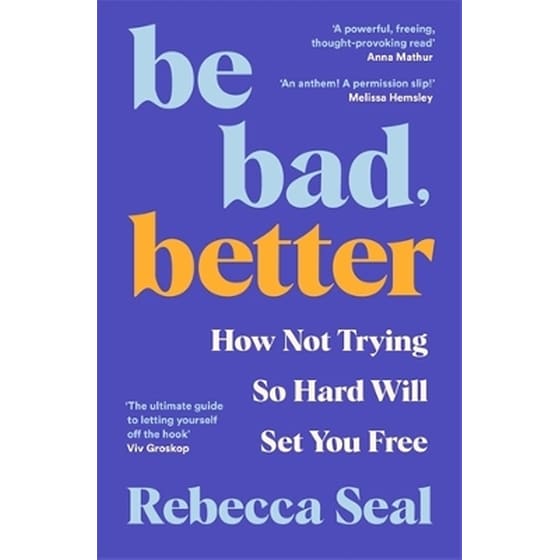 Be Bad, Better image 0