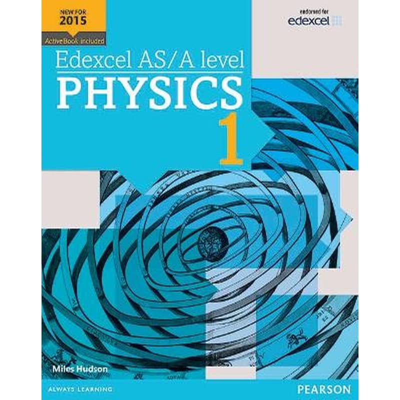 Edexcel AS/A level Physics Student Book 1 + ActiveBook