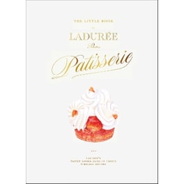 The Little Book of Ladurée: Patisserie