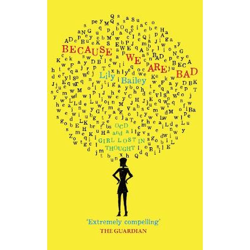 BECAUSE WE ARE BAD: OCD AND A GIRL LOST