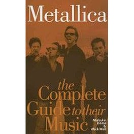 Metallica - The Complete Guide to Their Music