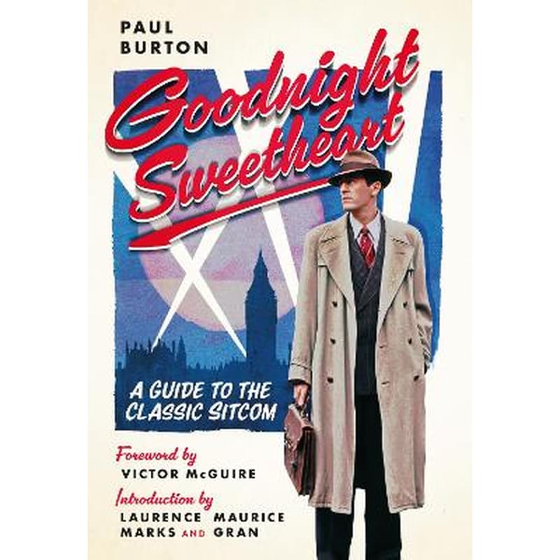 Goodnight Sweetheart: A Guide to the Classic Sitcom