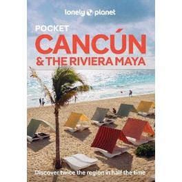 Lonely Planet Pocket Cancun & the Riviera Maya