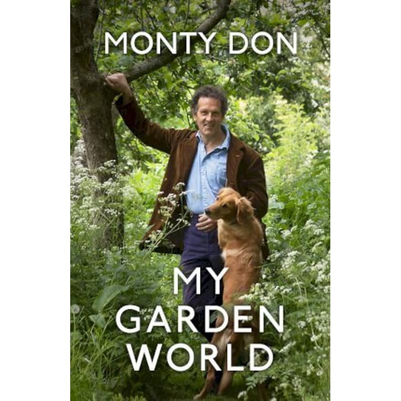 My Garden World : the Sunday Times bestseller