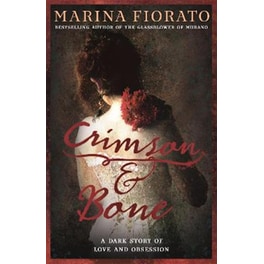 Crimson and Bone: a dark and gripping tale of love and obsession