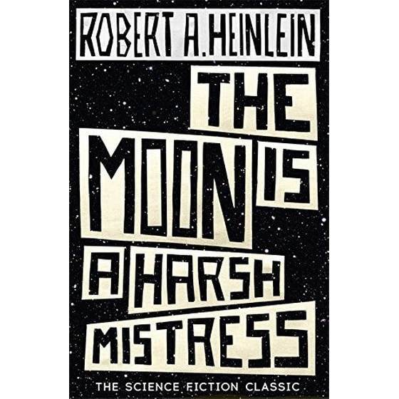 The Moon is a Harsh Mistress image 0