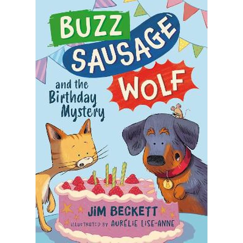 Buzz Sausage Wolf and the Birthday Mystery