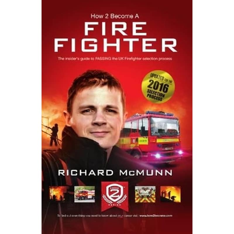 How to Become a Firefighter: The Ultimate Insiders Guide