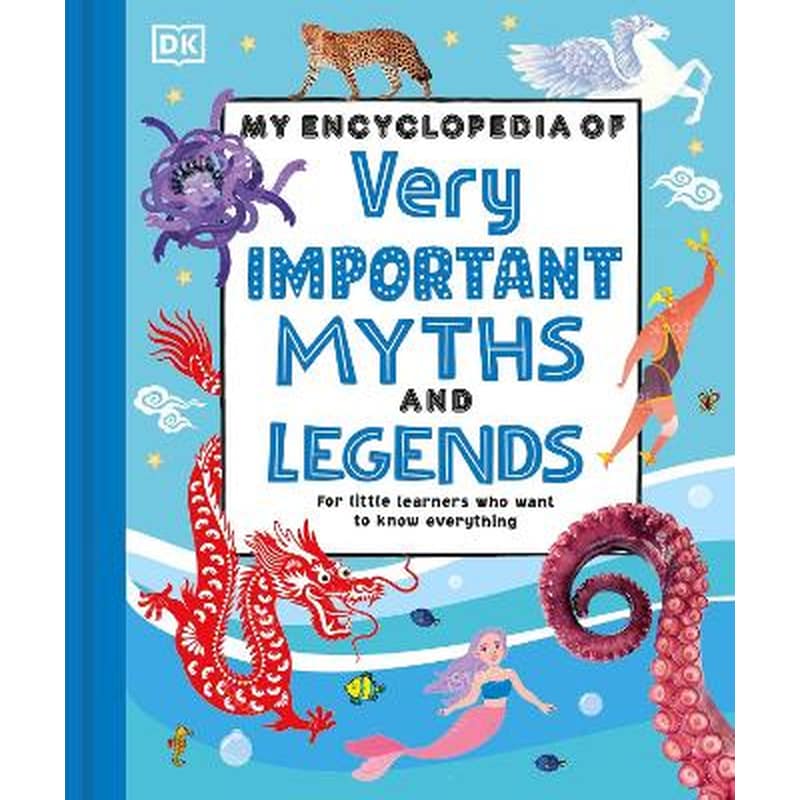 My Encyclopedia of Very Important Myths and Legends