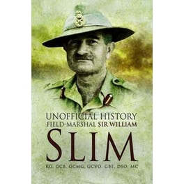 Unofficial History field-Mrshall Sir William Slim