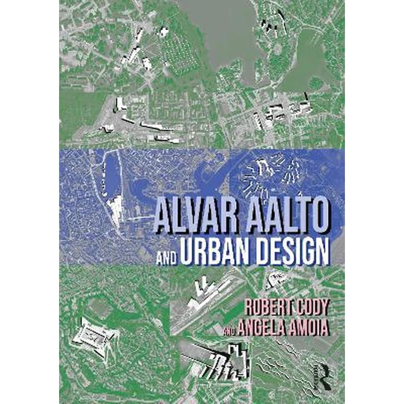 Alvar Aalto and Urban Design