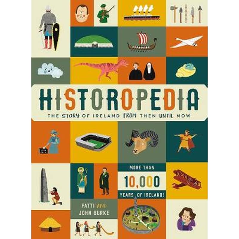 Historopedia - The Story of Ireland From Then Until Now