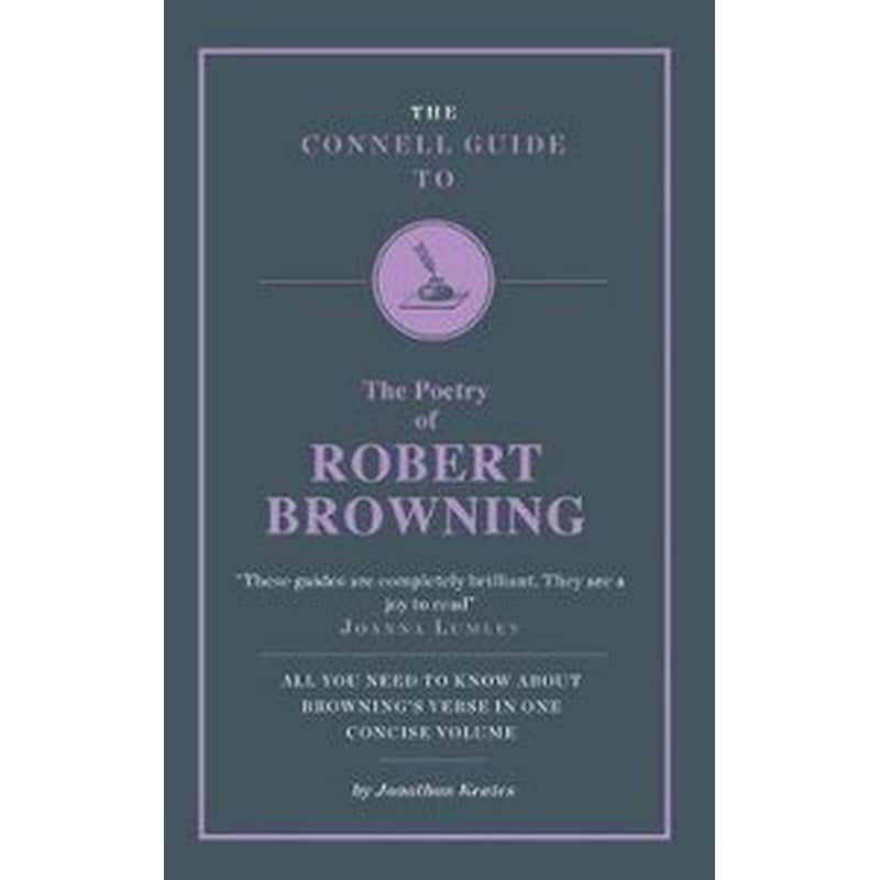 Connell Guide to The Poetry of Robert Browning