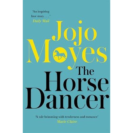 Horse Dancer: Discover the heart-warming Jojo Moyes you haven't read yet image 0