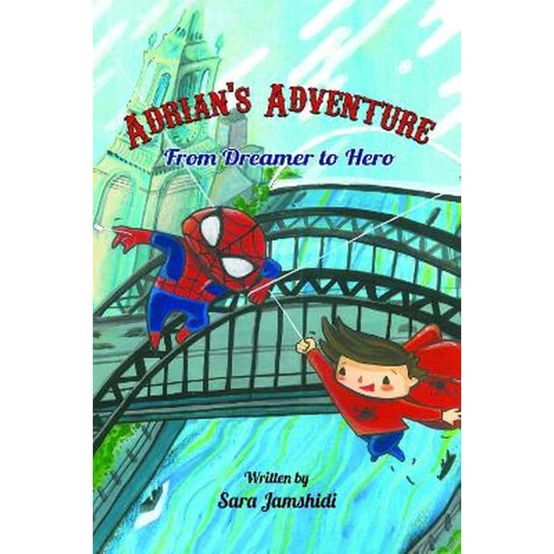 Adrians Adventure, From Dreamer to Hero