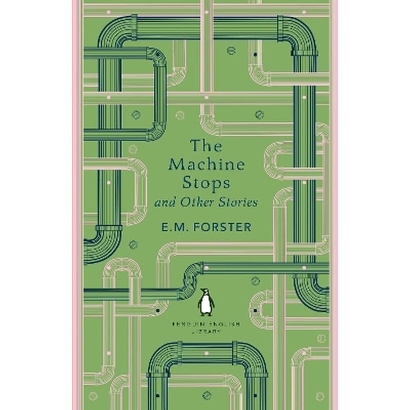 The Machine Stops and Other Stories