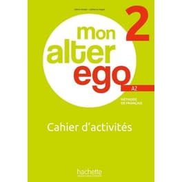Mon Alter Ego 2 (A2) - Cahier d'activités