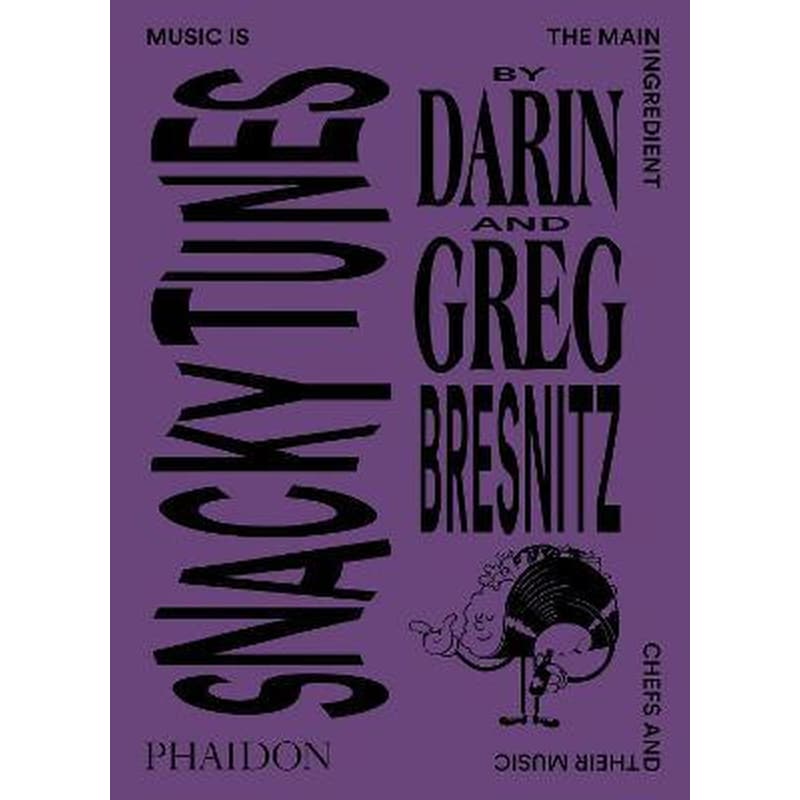 Snacky Tunes: Music is the Main Ingredient, Chefs and Their Music