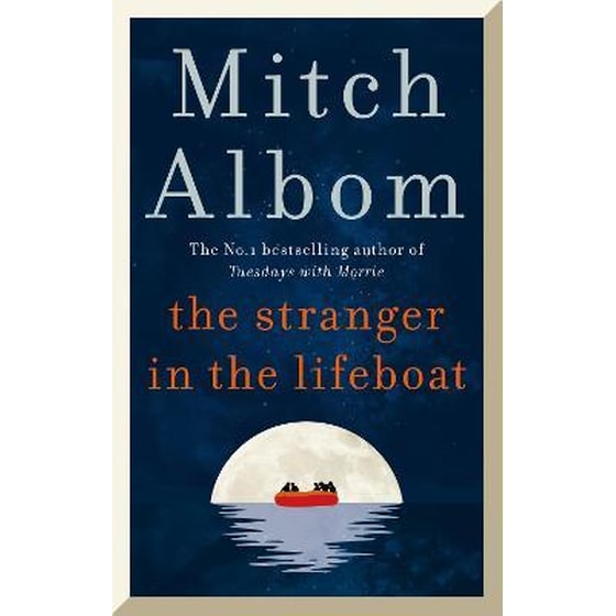 The Stranger in the Lifeboat : The uplifting new novel from the bestselling author of Tuesdays with Morrie image 0