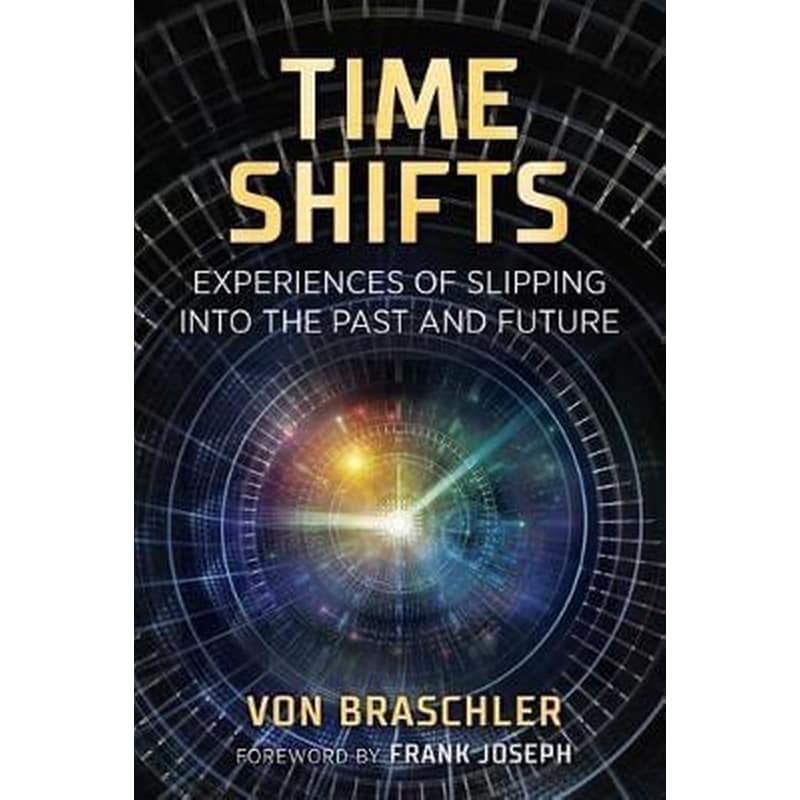 Time Shifts : Experiences of Slipping into the Past and Future