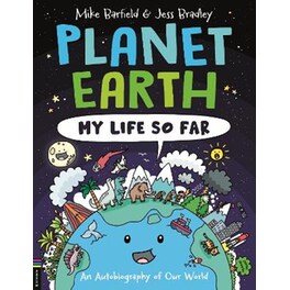 Planet Earth: My Life So Far