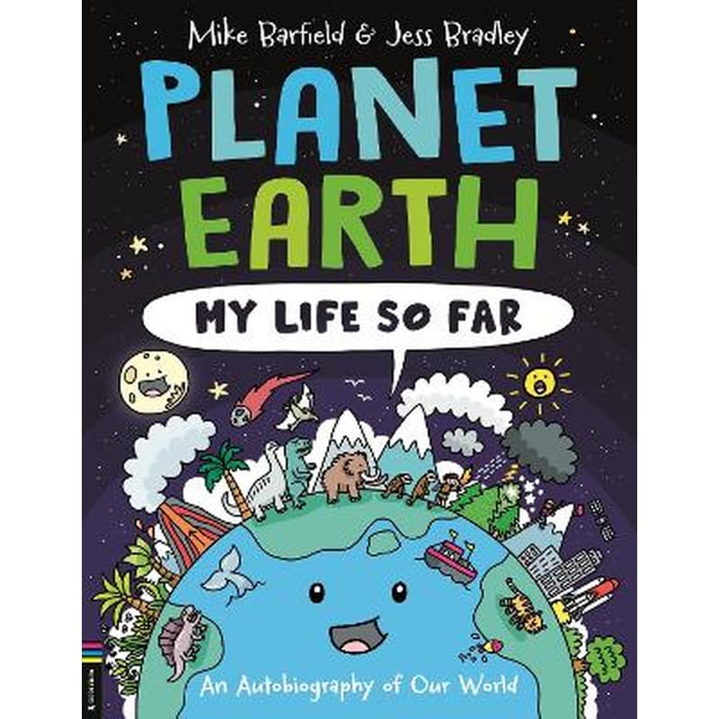 Planet Earth: My Life So Far